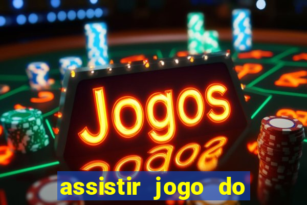 assistir jogo do flamengo multicanais